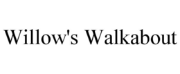 WILLOW'S WALKABOUT trademark