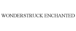 WONDERSTRUCK ENCHANTED trademark
