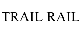 TRAIL RAIL trademark