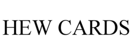HEW CARDS trademark