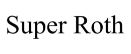 SUPER ROTH trademark
