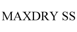 MAXDRY SS trademark