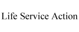 LIFE SERVICE ACTION trademark