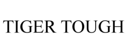 TIGER TOUGH trademark