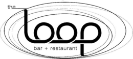 THE LOOP BAR + RESTAURANT trademark