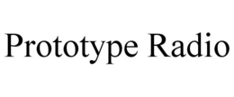 PROTOTYPE RADIO trademark