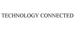 TECHNOLOGY CONNECTED trademark