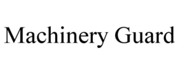 MACHINERY GUARD trademark