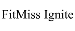FITMISS IGNITE trademark