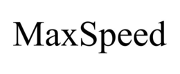 MAXSPEED trademark