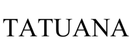 TATUANA trademark