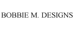 BOBBIE M. DESIGNS trademark