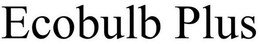 ECOBULB PLUS trademark