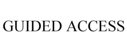 GUIDED ACCESS trademark