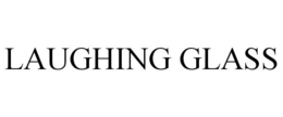 LAUGHING GLASS trademark