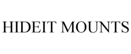 HIDEIT MOUNTS trademark