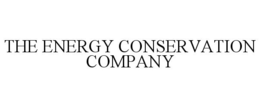 THE ENERGY CONSERVATION COMPANY trademark