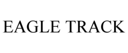 EAGLE TRACK trademark