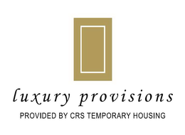 LUXURY PROVISIONS PROVIDED BY CRS TEMPORARY HOUSING trademark