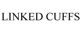 LINKED CUFFS trademark