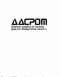 AACPDM AMERICAN ACADEMY FOR CEREBRAL PALSY AND DEVELOPMENTAL MEDICINE trademark