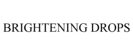 BRIGHTENING DROPS trademark