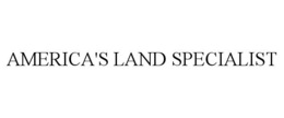 AMERICA'S LAND SPECIALIST trademark