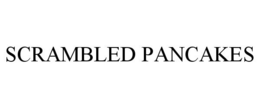 SCRAMBLED PANCAKES trademark