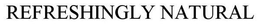 REFRESHINGLY NATURAL trademark