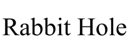 RABBIT HOLE trademark