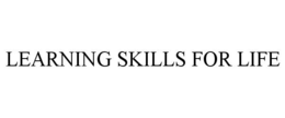 LEARNING SKILLS FOR LIFE trademark