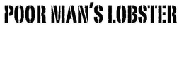 POOR MAN'S LOBSTER trademark