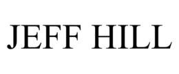 JEFF HILL trademark
