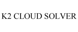 K2 CLOUD SOLVER trademark