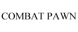 COMBAT PAWN trademark