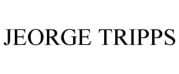 JEORGE TRIPPS trademark