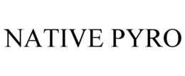 NATIVE PYRO trademark