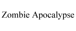 ZOMBIE APOCALYPSE trademark