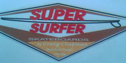 SUPER SURFER SKATEBOARDS BY CRAIG CHAPMAN DEERFIELD BEACH FLORIDA trademark