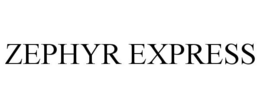 ZEPHYR EXPRESS trademark