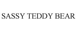 SASSY TEDDY BEAR trademark
