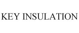 KEY INSULATION trademark