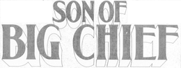 SON OF BIG CHIEF trademark