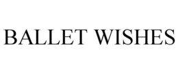 BALLET WISHES trademark