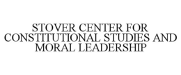 STOVER CENTER FOR CONSTITUTIONAL STUDIES AND MORAL LEADERSHIP trademark
