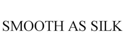 SMOOTH AS SILK trademark