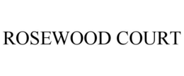 ROSEWOOD COURT trademark