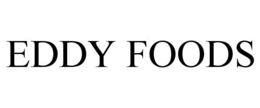 EDDY FOODS trademark