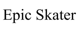 EPIC SKATER trademark