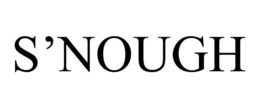S'NOUGH trademark